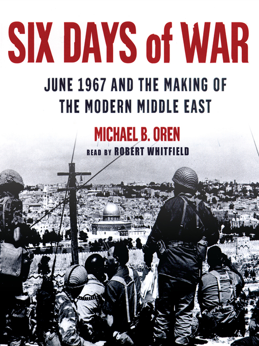 Title details for Six Days of War by Michael B. Oren - Available